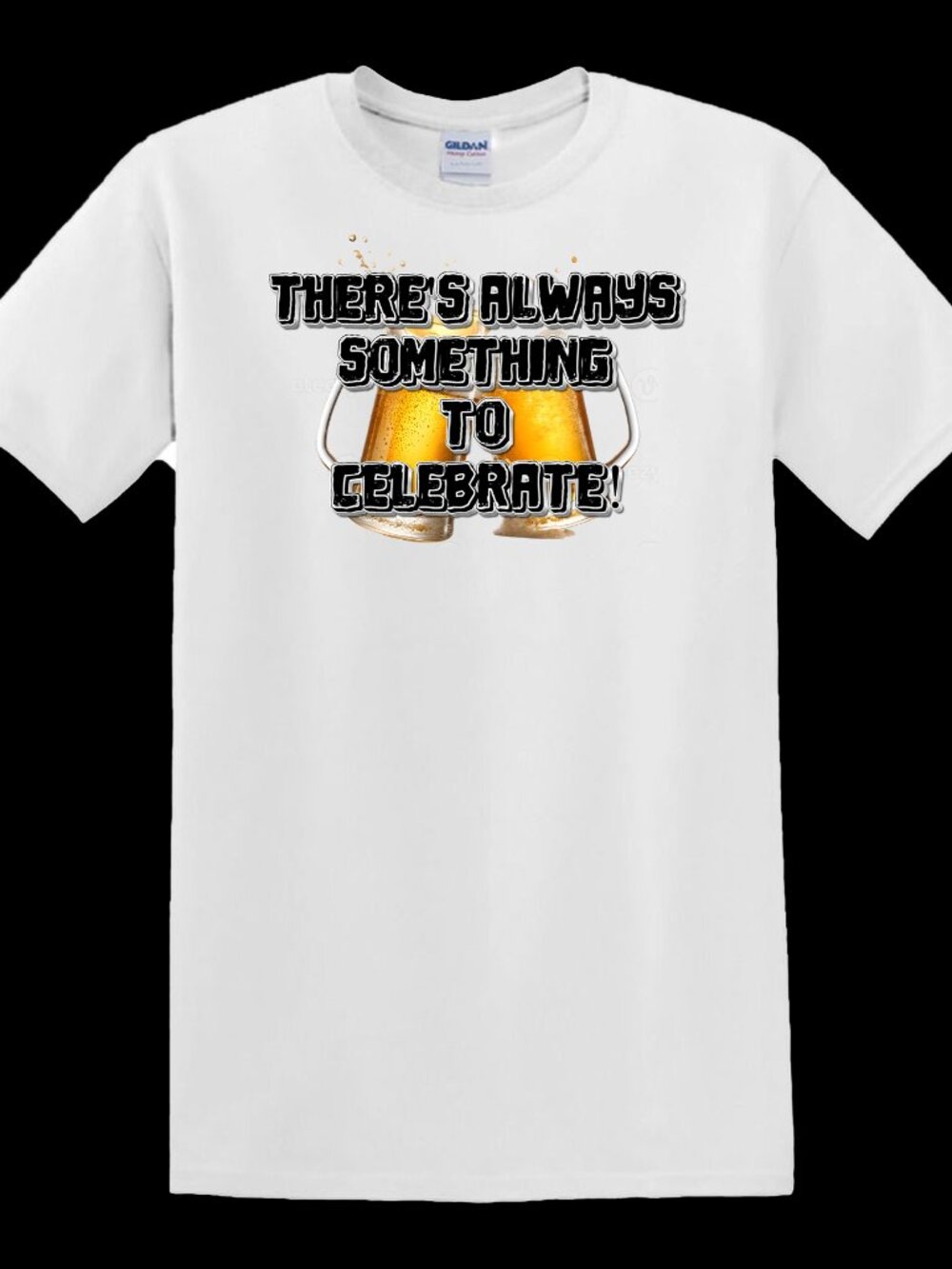 There's Always Something To Celebrate - T-Shirt